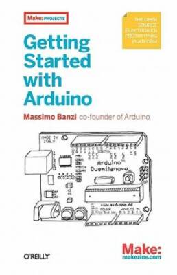 Getting Started with Arduino (Make: Projects) - Paperback - GOOD