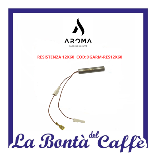 RESISTENZA 12X60  PER  MACCHINA CAFFE' AROMA  AROMA / AROMA LOLLINA - Zdjęcie 1 z 1