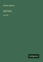Robert Sulivan | Raff Hall | Taschenbuch | Englisch (2025) | Vol. Iii