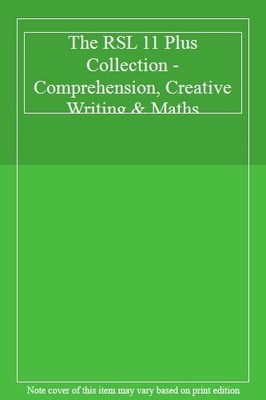 The RSL 11 Plus Collection - Comprehension, Creative Writing & M