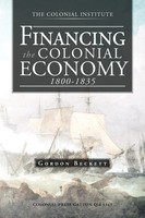 Financing The Colonial Economy 1800-1835 Gordon Beckett Taschenbuch Englisch