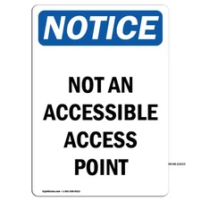 Not An Accessible Access Point OSHA Notice Sign Metal Plastic Decal