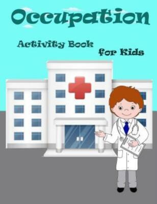 Occupation Activity Book For Kids: : Fun Activity For Kids In Occupation Th...