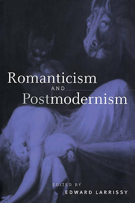 Romanticism and Postmodernism Larrissy Paperback Cambridge University Press
