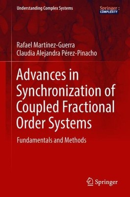 Advances in Synchronization of Coupled Fractional Order Systems : Fundamental...