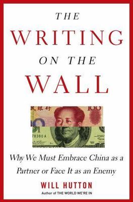 The Writing on the Wall: Why We Must Embrace China as a Partner or Face It as...