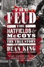 The Feud: The Hatfields And Mccoys: The True Story