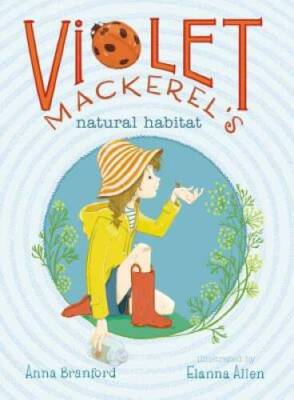Violet Mackerel's Natural Habitat - Paperback By Branford, Anna - GOOD