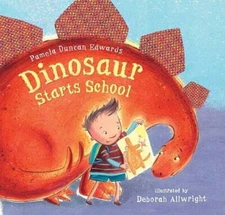 Dinosaur Starts School - Hardcover By Edwards, Pamela Duncan - GOOD
