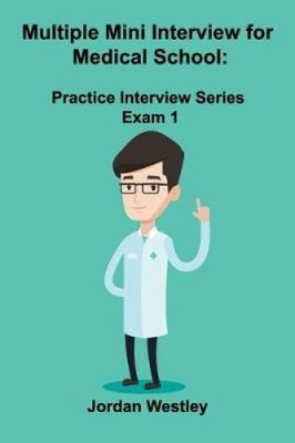 Mehrere Mini-Interviews für die Medizinschule: Praxisinterview Serie Prüfung 1