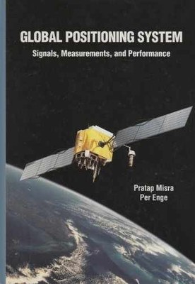 Global Positioning System: - Hardcover, by Misra Pratap; Enge - Acceptable