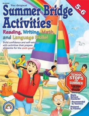 The Original Summer Bridge Activities, Grades 5-6 : Reading, Writ