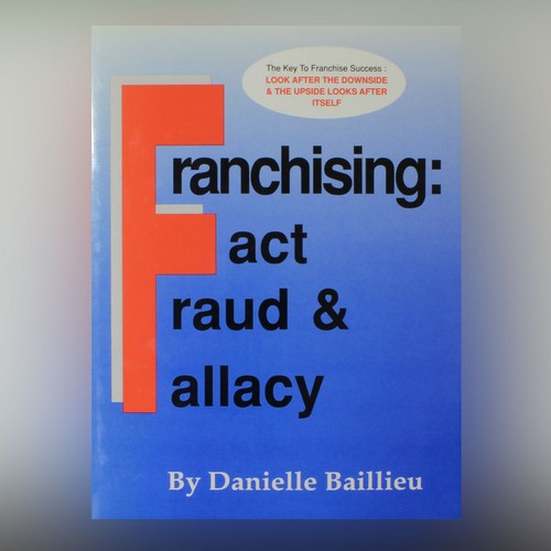 Franchising - Fact, Fraud And Fallacy By Danielle Baillieu - hardback book