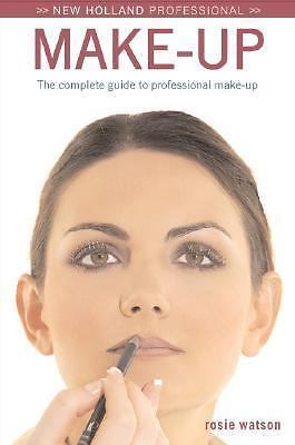 Make-Up: The Complete Guide to Professional Results (New Holland Professional)