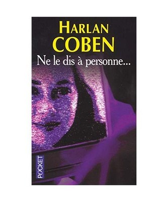 Ne le Dis A Personne... = Tell No One, Harlan Coben