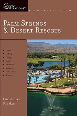 Palm Springs and Desert Resorts (Great Destinations),Christopher