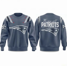 Patriots Rivalries We Are All Patriots 2025 3D Sweatshirt