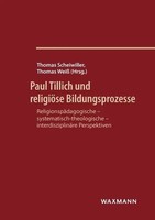 Paul Tillich Und ReligiöSe Bildungsprozesse | Thomas Scheiwiller | Deutsch