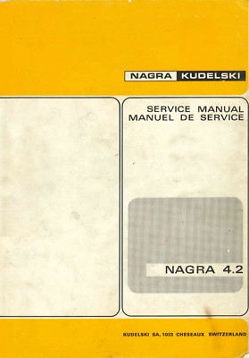NAGRA 4.2 SERVICE MANUAL ! LAST VERSION 3 ! ON ONE CD ! RAR ! TOP ! ENG / FR !