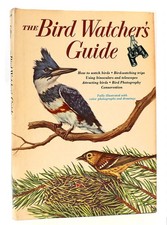Henry Hill Collins, Jr THE BIRD WATCHER'S GUIDE  1st Edition 1st Printing