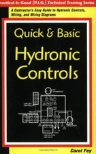 Quick & Basic Hydronic Controls : A Contractor's Easy Guide to Hydronic Control,