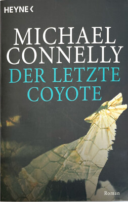 Der letzte Coyote (Harry Bosch Bd 4) von Michael Connelly  Zustand Sehr Gut 