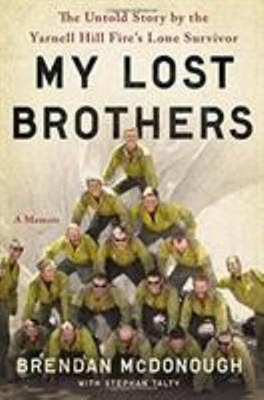 #ad My Lost Brothers : The Untold Story by the Yarnell Hill Fire#x27;s Lo $10.47