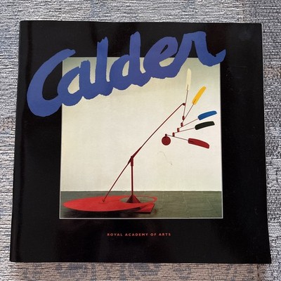 ALEXANDER CALDER, exhibition catalogue, Royal Academy of Arts, London, 1992.