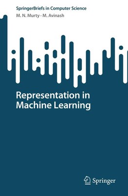 M. N. Murty (u. a.) | Representation in Machine Learning | Taschenbuch (2023)