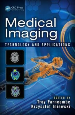 Medical Imaging: Technology And Applications