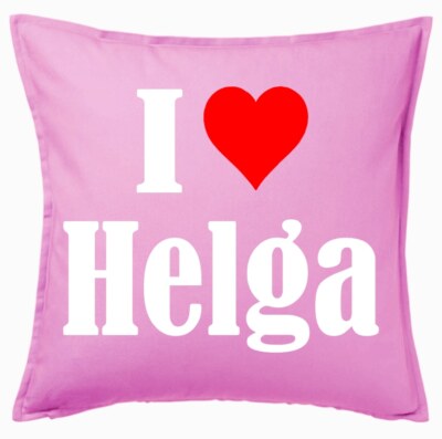 I Love Helga Kissenbezug Pink Ich Liebe Helga 156647