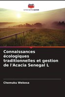 Connaissances éCologiques Traditionnelles Et Gestion De L'acacia Senegal L Buch