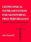 John Dunnicliff Geotechnical Instrumentation for Monitoring Field Pe (Paperback)