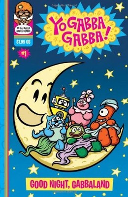 YO GABBA GABBA: GOOD NIGHT, GABBALAND (YO GABBA GABBA! By J. Torres & Matthew