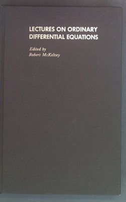 Lectures on Ordinary Differential Equations. McKelvey, Robert: