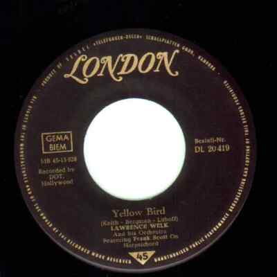Lawrence Welk And His Orchestra Yellow Bird / Melodie DAmour London Records