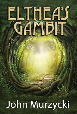 Eltheas Gambit By John Murzycki - New Copy - 9781953815040