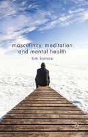 T. Lomas | Masculinity, Meditation And Mental Health | Taschenbuch | Englisch
