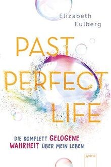 Past Perfect Life. Die komplett gelogene Wahrheit ü... | Buch | Zustand sehr gut