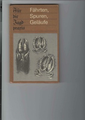 Fährten, Spuren, Geläufe (JNN Jagdpraxis) Buch J. Neumann-Neudamm Melsungen