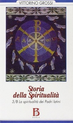 Neues Buch - Vittorino Grossi - Die Spiritualität der lateinischen Väter - Borla