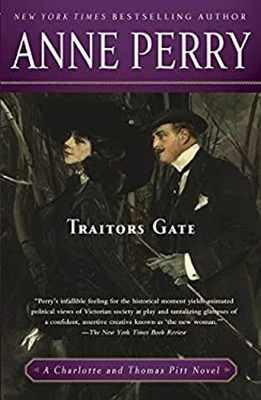 Traitors Gate : A Charlotte and Thomas Pitt Novel Paperback Ann P