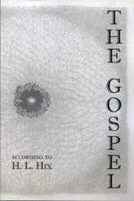 The Gospel according to H. L. Hix - Paperback By Hix, H. L. - VERY GOOD