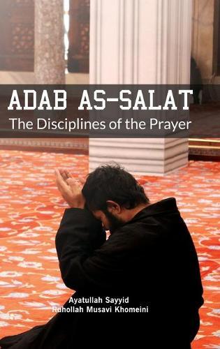 Ruhollah Khomeini Adab As Salat (gebundene Ausgabe)