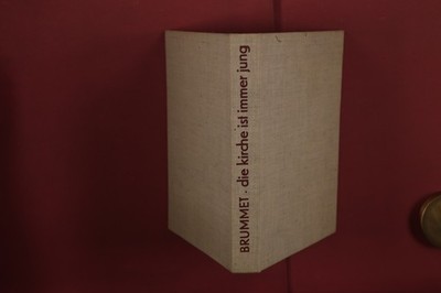 401173 Jakob Brummet DIE KIRCHE IST IMMER JUNG Verlag J. Pfeiffer Ein Buch der