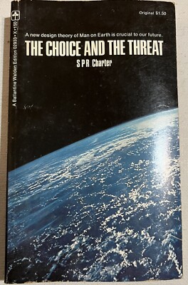 The Choice And The Threat By SPR Charter 1972 Overpopulation Human Ecology Earth