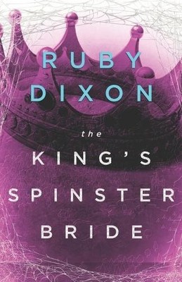Ruby Dixon The King's Spinster Bride (Paperback) (UK IMPORT)