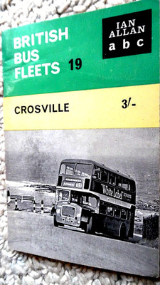 IAN ALLAN ABC OF BRITISH BUS FLEETS #19: CROSVILLE (1964 FIRST EDITION)