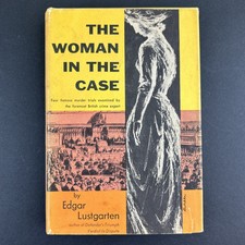 True Crime The Woman in the Case Lustgarten 1955 First American Edition Murder