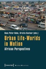 Kristin Kastner Urban Life-Worlds in Motion (Taschenbuch) Global Studies